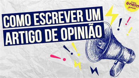 Como Escrever um Artigo de Opinião Impactante Um Guia Passo a Passo Ler