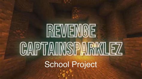 Revenge Captainsparklez Lyric Video School Project Youtube