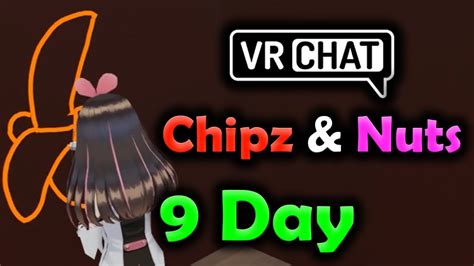 9 Day Part 24 Chipz And Nuts Vrchat Drawing Contest And Hooking Up