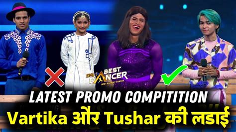 Vartika और Tushar Indias Best Dancer Season 3 IBD 3 Latest Episode