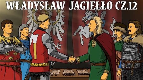 Unia Horodelska Władysław II Jagiełło cz 12 Lata 1412 1414