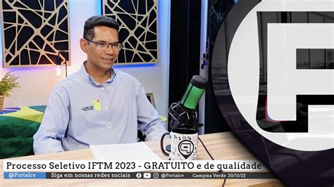 Processo Seletivo IFTM 2023 1 YouTube