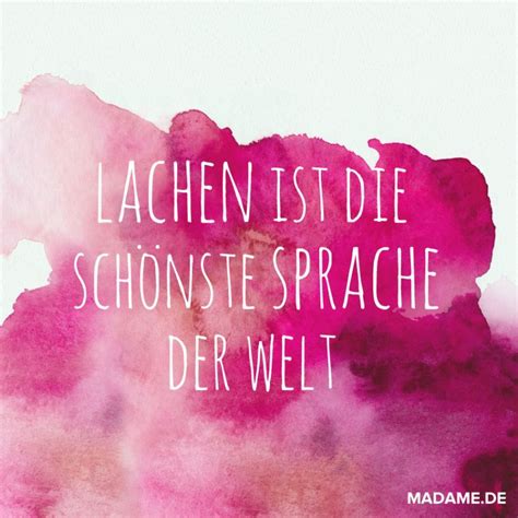 Lachen Ist Die Schonste Sprache Der Welt Spruche Zitate