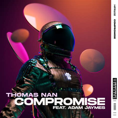 Compromise Feat Adam Jaymes Song And Lyrics By Thomas Nan Adam