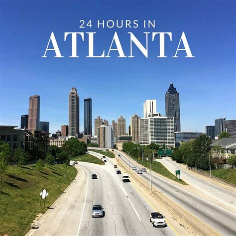 Atlanta How To Spend 24 Hours In Atlanta Georgia Atlanta Travel