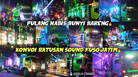 RENTETAN KONVOI RATUSAN SOUND FUSO JAWATIMUR HABIS PULANG JUMPER BARENG