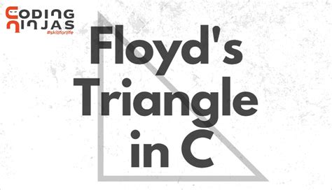 Floyd's Triangle in C - Coding Ninjas