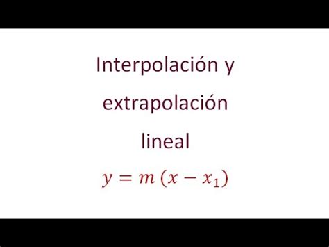 Interpolaci N Y Extrapolaci N Lineal Youtube