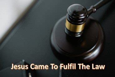 Jesus Came To Fulfill The Law The Scriptures Uk