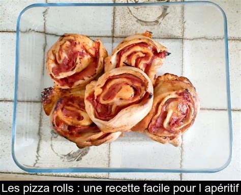 Les Pizza Rolls Une Recette Facile Pour L Ap Ritif