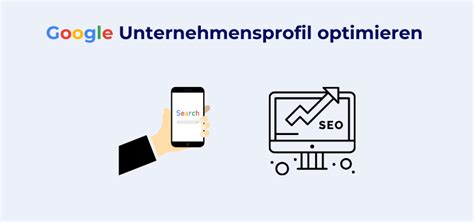 Google Unternehmensprofil Optimieren Top Tipps Vom Experten