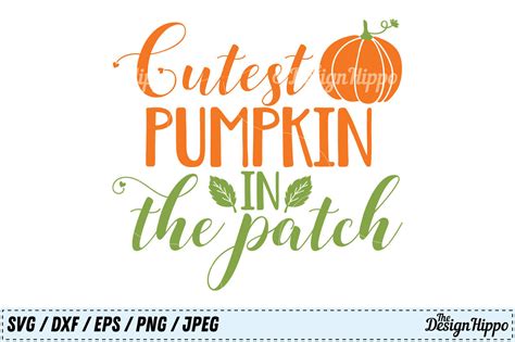 Cutest Pumpkin In The Patch Svg Halloween Png Fall Dxf Eps Cut File