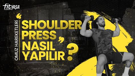 Shoulder Press Nasil Yapilir Hang B Lgey Ali Tirir En Etk L Omuz