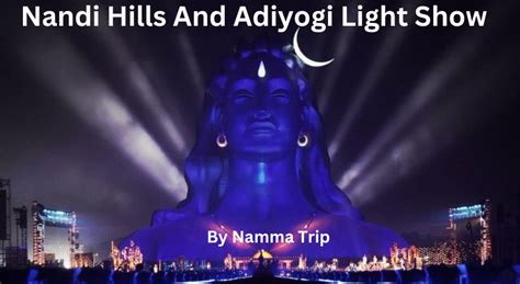 Nandi Hills And Adiyogi Light Show, Nandi Hills, Bangalore, 12 January 2025 | AllEvents