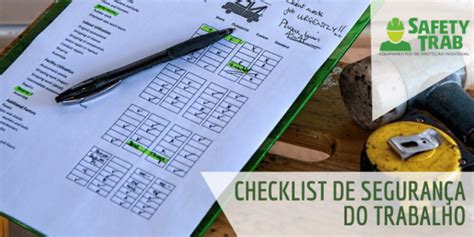 Os principais itens do checklist de segurança do trabalho SafetyTrab