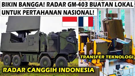 WOW RADAR PERTAHANAN UDARA CANGGIH GCI GM 403 PESANAN INDONESIA