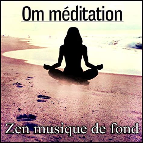 Amazon Music Zen Méditation AmbianceのOm méditation Zen musique de