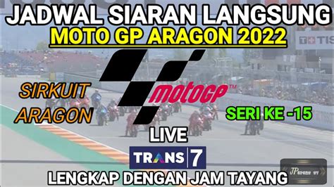 Jadwal Siaran Langsung Moto Gp Trans Jadwal Moto Gp Aragon