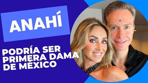 ANAHÍ podría ser primera dama de México YouTube