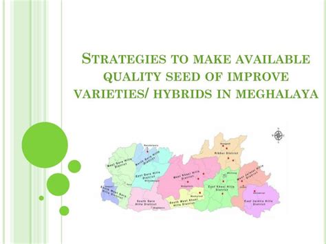 Ppt Strategies To Make Available Quality Seed Of Improve Varieties Hybrids In Meghalaya