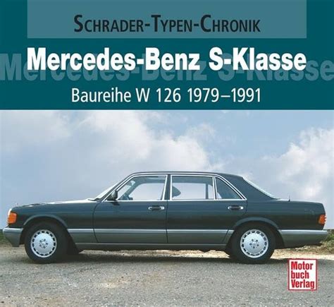 Mercedes Benz S Klasse Baureihe W Schrader Typen Chronik