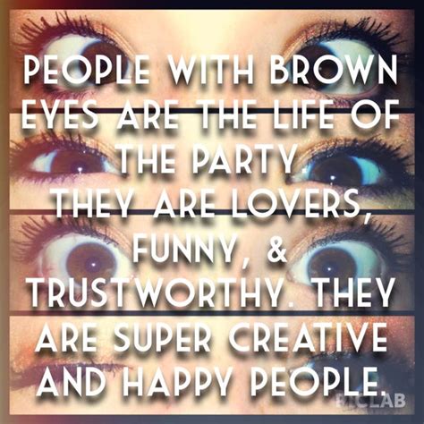 Facts About Brown Eyes Brown Eyes Facts Brown Eye Quotes Eye Facts