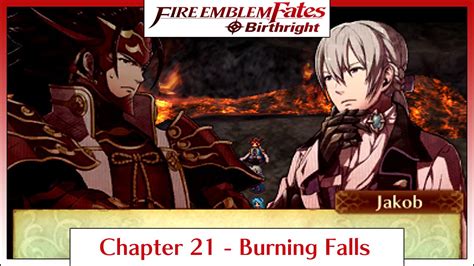 Fire Emblem Fates Birthright Chapter 21 Burning Falls Youtube