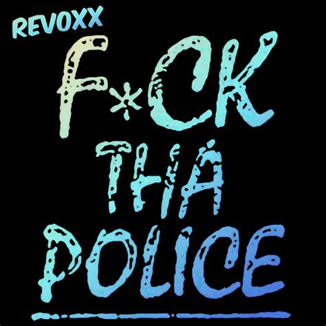 Stream Fuck Tha Police Revoxx Edit FREE DL By Revoxx Listen Online For Free On SoundCloud