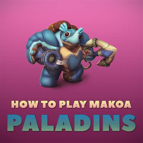 MIX: How to Play Makoa | Paladins Champion Guide | Tips and Tricks by ...