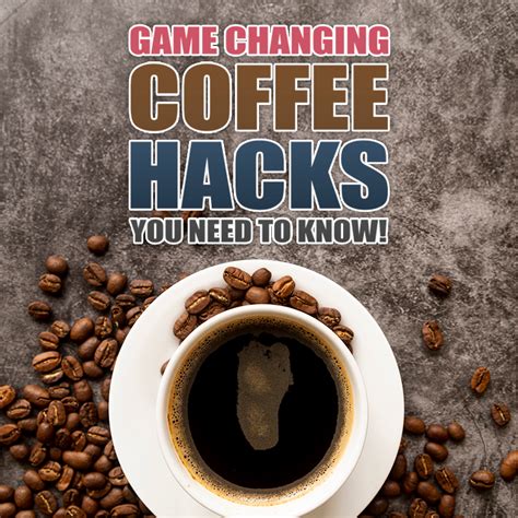 These Are Game Changing Coffee Hacks You Need To Know If You Love