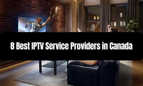 Best Iptv Service Providers In Canada Iptvdigi