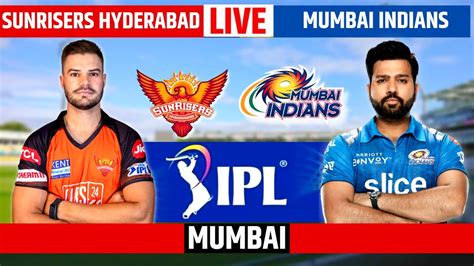 Ipl 2023 Mi Vs Srh Live Scores And Commentary Mumbai Vs Hyderabad Live