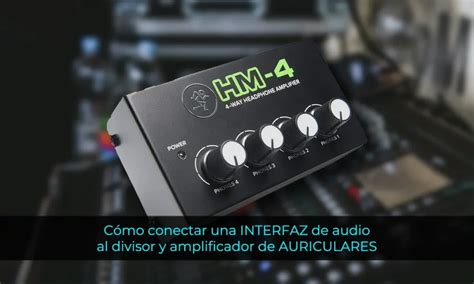 C Mo Conectar Una Interfaz De Audio Al Divisor Y Amplificador De