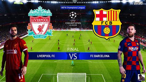 Pes Liverpool Vs Barcelona Final Uefa Champions League Ucl