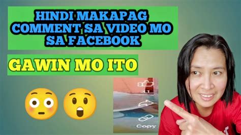 NARANASAN MO BA NA HINDI SILA MAKAPAG COMMENT SA VIDEO MO SA FACEBOOK