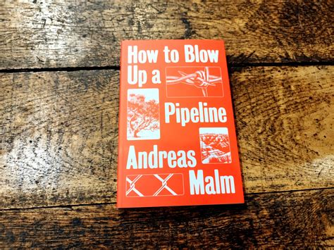 How To Blow Up A Pipeline