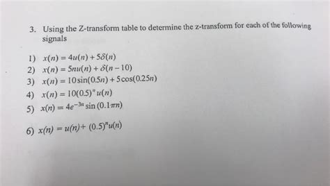 Solved 3 Using The Z Transform Table To Determine The