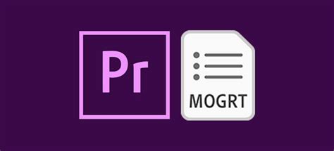 Apa Itu File Mogrt Cara Menggunakan Di Premiere Pro Percetakan