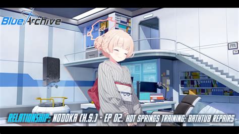 Blue Archive Relationship Nodoka Hot Springs Ep Hot Springs Training Bathtub Repairs