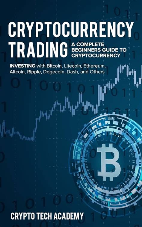 The Beginners Guide To Cryptocurrency Investing Mastering The Art Of