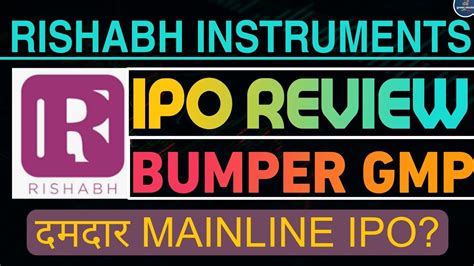 Rishabh Instruments Ipo Review Ll Bumper Dhamaka Gmp Ll Apply Or Not