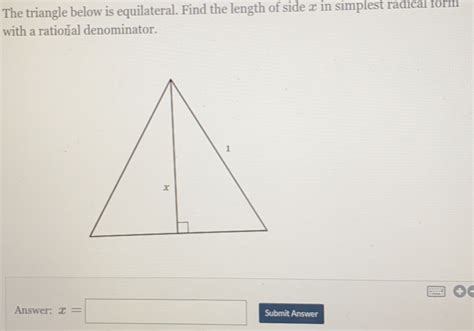 Solved The Triangle Below Is Equilateral Find The Length Of Side X In