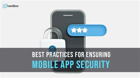 How To Secure Your Mobile App Essential Security Practices