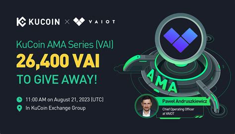 Kucoin Ama With Vaiot Vai Synergizing Ai And Blockchain For