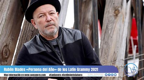 Rubén Blades «persona Del Año De Los Latin Grammy 2021 Son Sonero