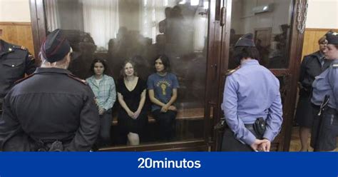 Las Pussy Riot Condenadas A 2 Años De Cárcel Por Un Delito De