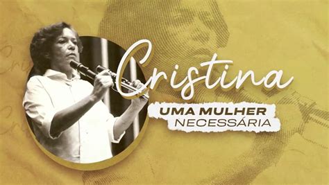 CRISTINA TAVARES: UMA MULHER NECESSÁRIA EP 03 - Vídeo Dailymotion