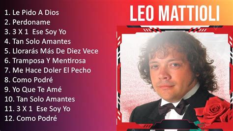 L E O M A T T I O L I 2023 1 HORA Mejores Canciones Mejores Exitos