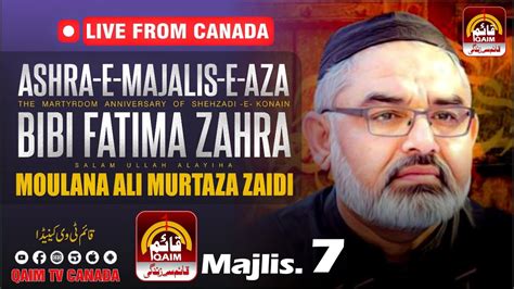 LIVE Majlis E Aza From Canada Shahadat Bibi Fatima Zehra S A Maulana