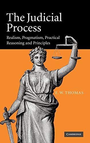 The Judicial Process Realism Pragmatism Practical Reasoning And